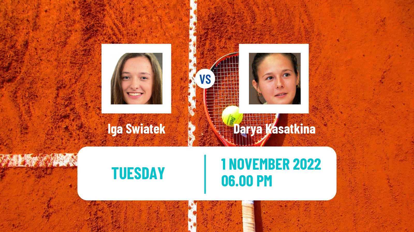 Tennis WTA Finals Iga Swiatek - Darya Kasatkina