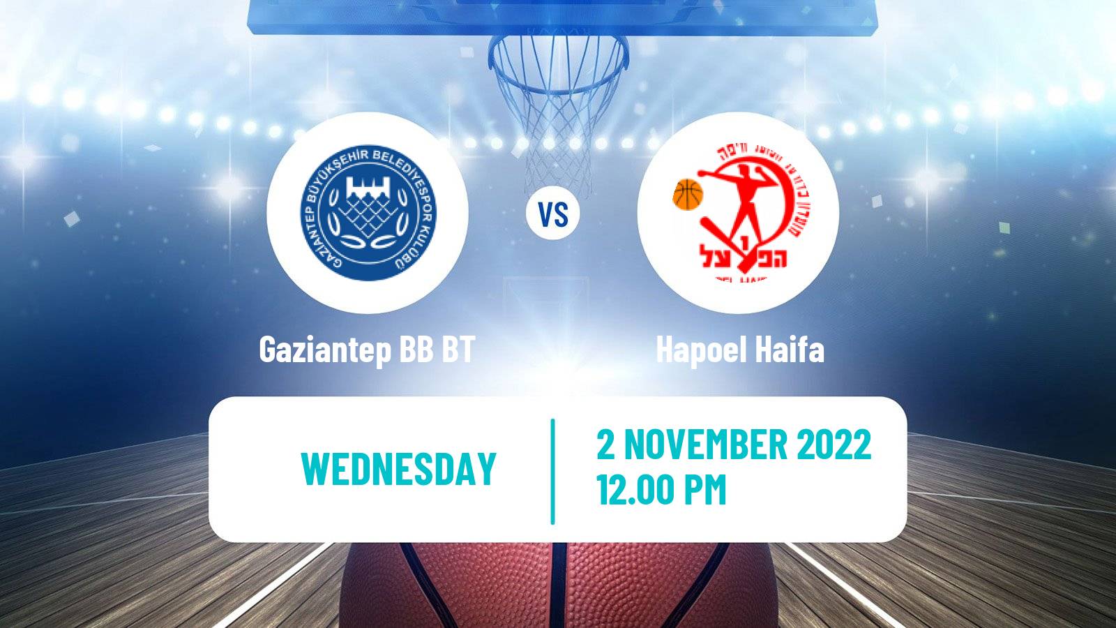 Basketball FIBA Europe Cup Gaziantep BB BT - Hapoel Haifa