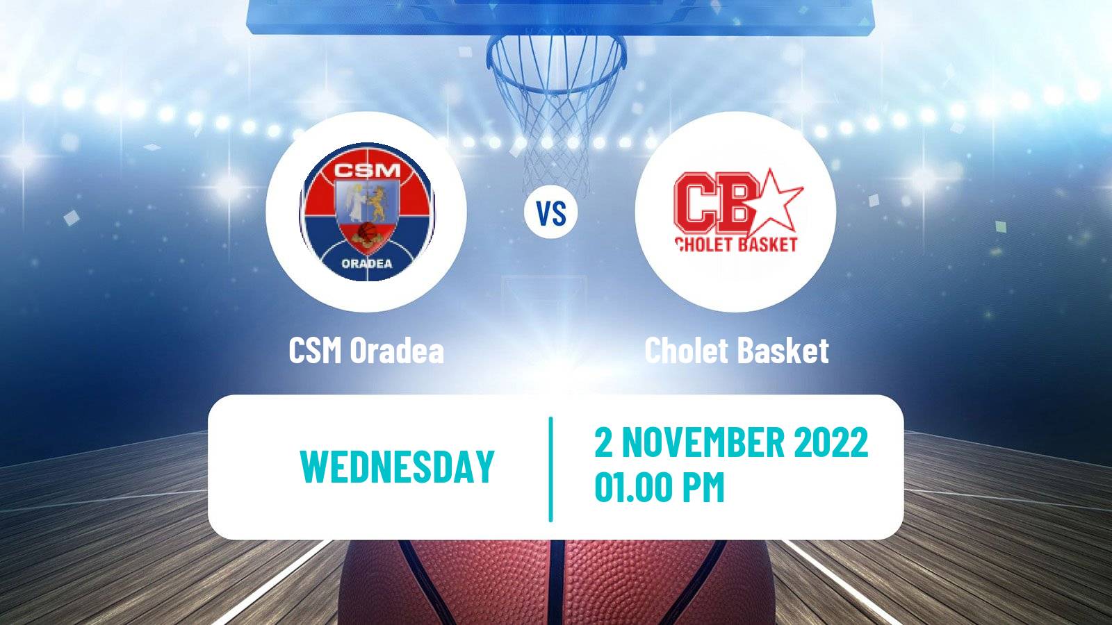 Basketball FIBA Europe Cup CSM Oradea - Cholet Basket