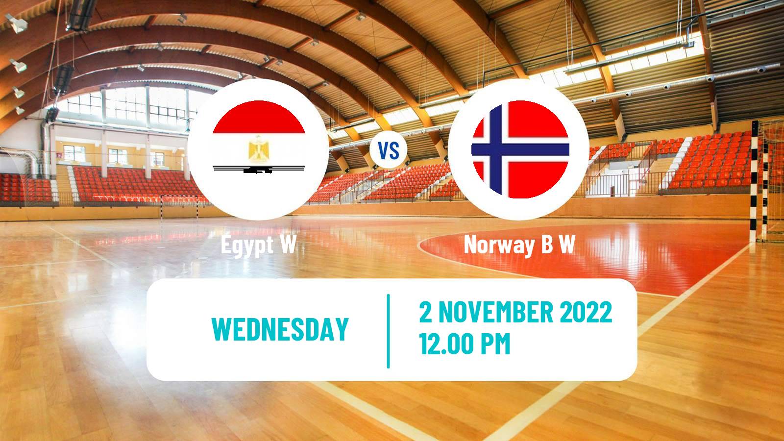 Handball Friendly International Handball Women Egypt W - Norway B W