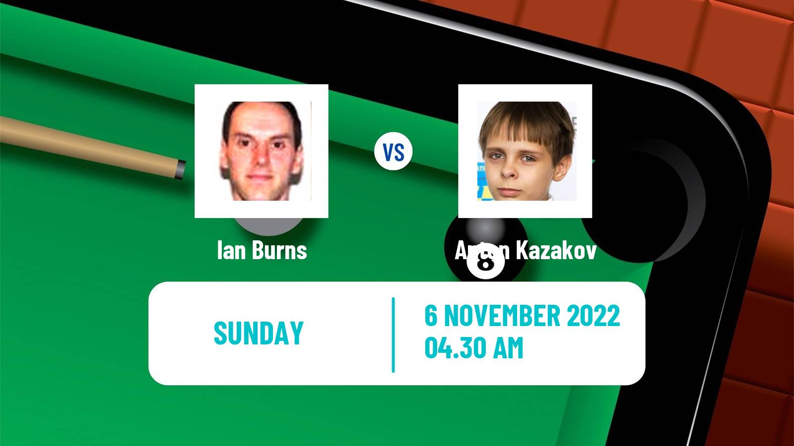 Snooker Snooker Ian Burns - Anton Kazakov