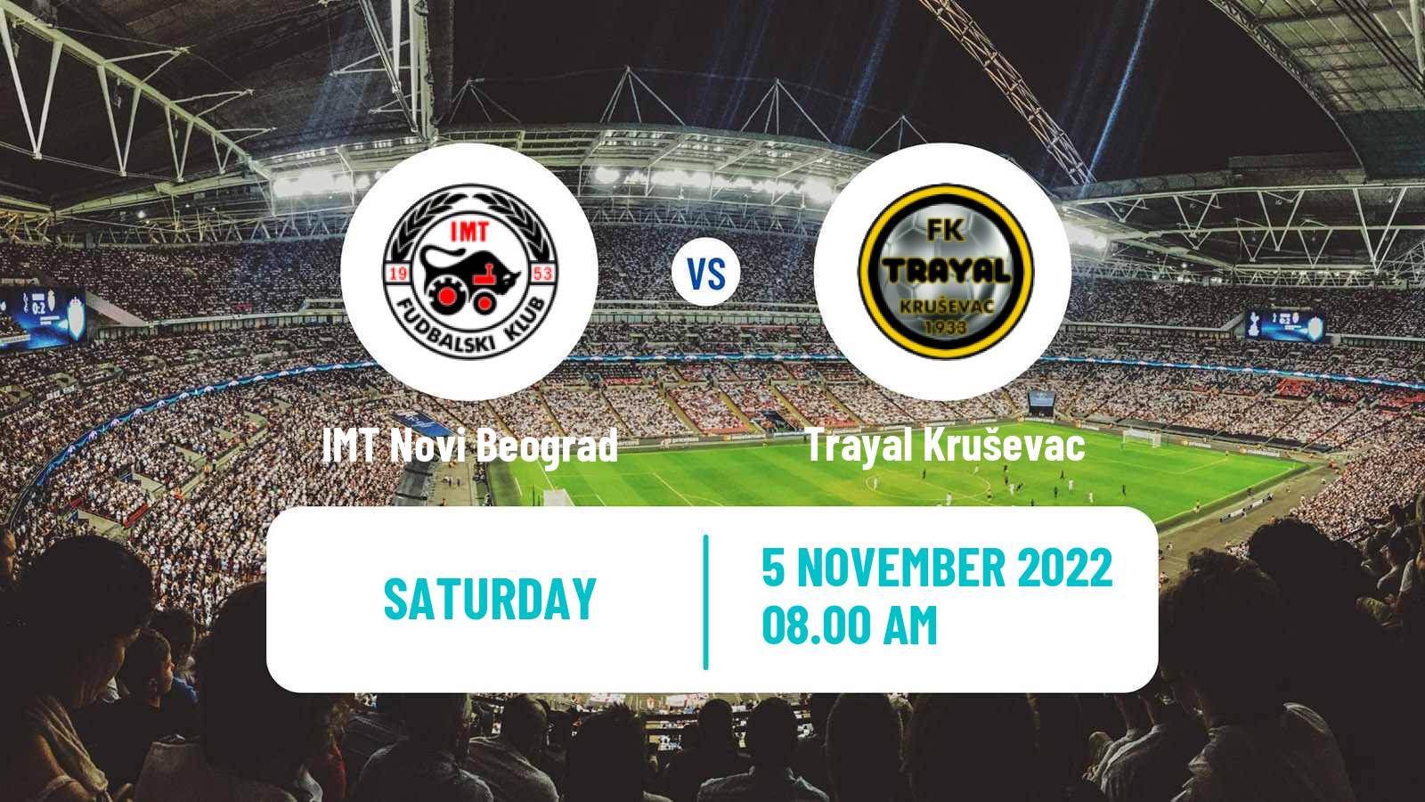 Soccer Serbian Prva Liga IMT Novi Beograd - Trayal Kruševac