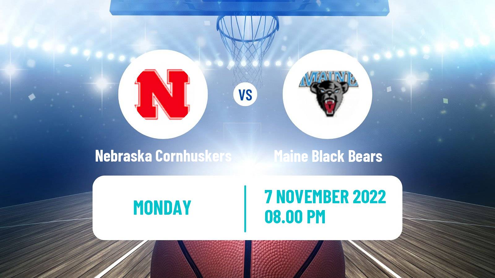 Basketball NCAA College Basketball Nebraska Cornhuskers - Maine Black Bears