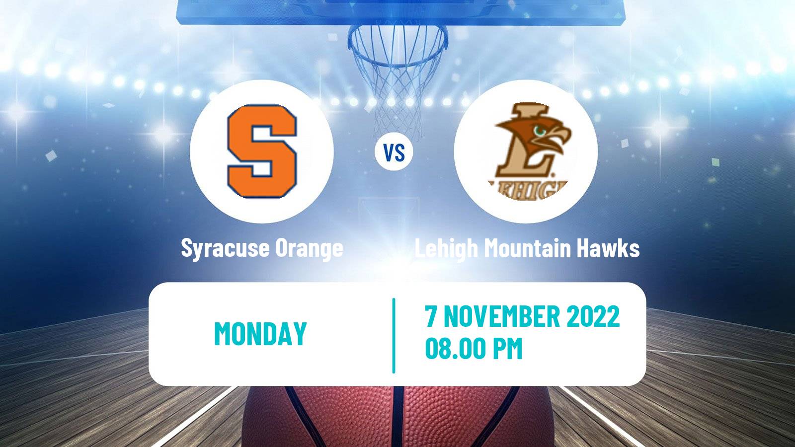 Basketball NCAA College Basketball Syracuse Orange - Lehigh Mountain Hawks