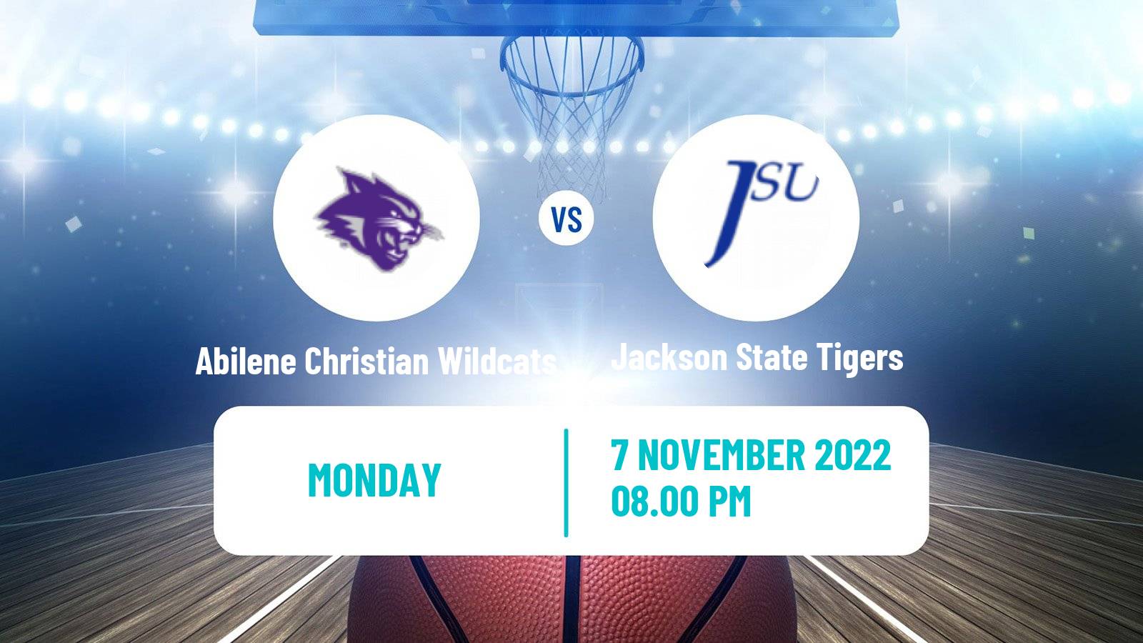 Basketball NCAA College Basketball Abilene Christian Wildcats - Jackson State Tigers