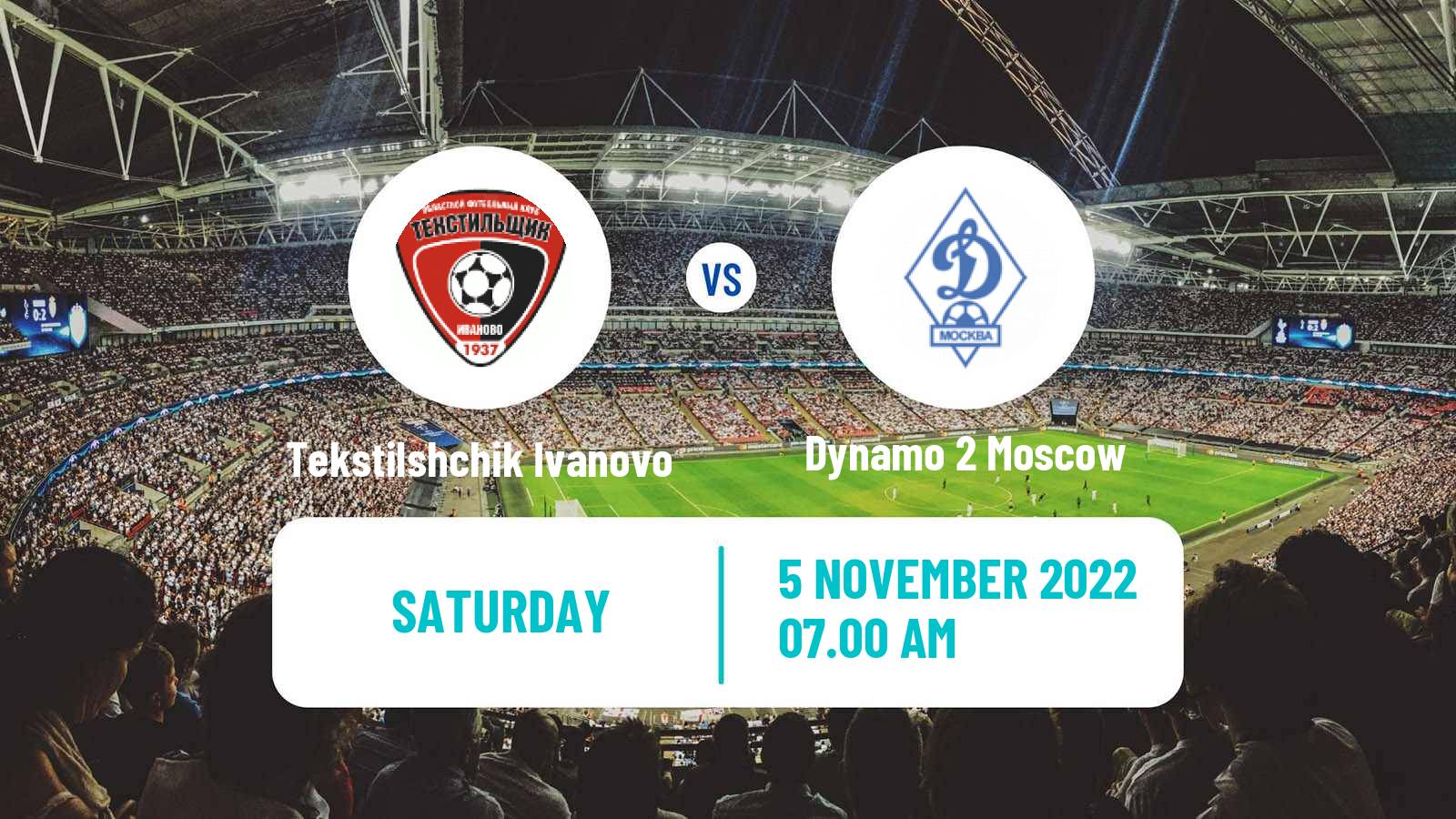 Soccer Russian FNL 2 Group 2 Tekstilshchik Ivanovo - Dynamo 2 Moscow