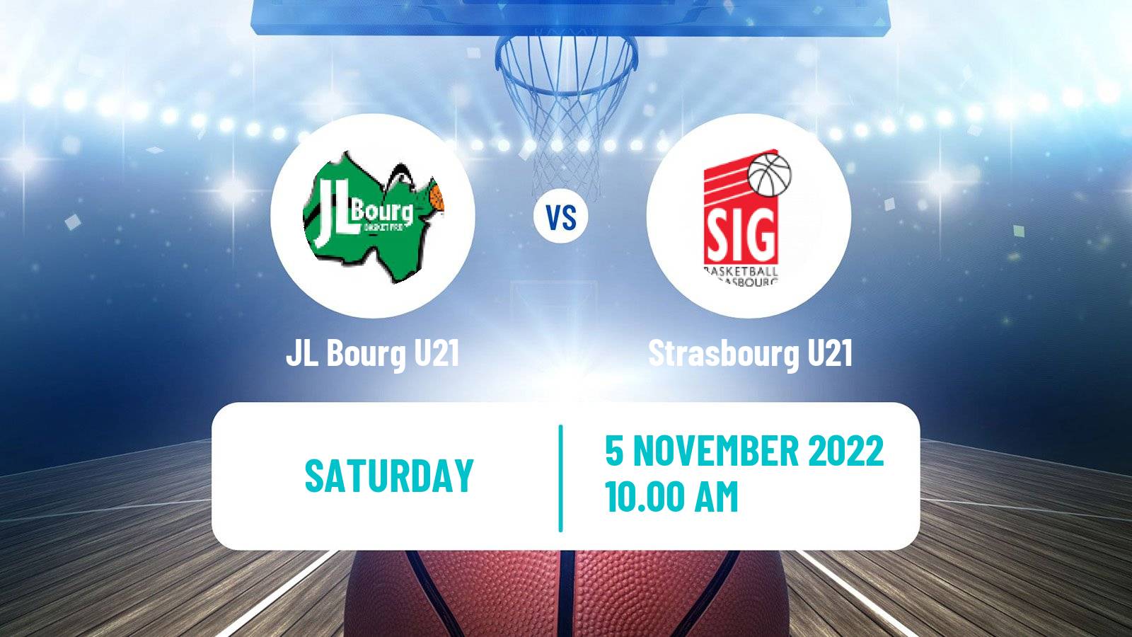 Basketball French Espoirs U21 Basketball JL Bourg U21 - Strasbourg U21