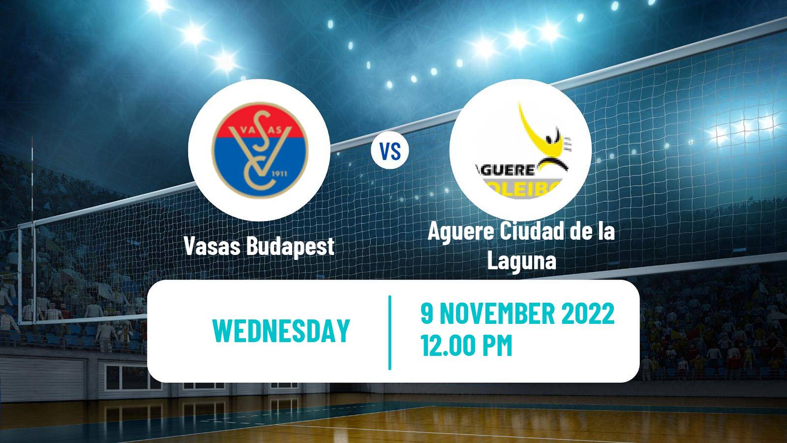 Volleyball CEV Champions League Women Vasas Budapest - Aguere Ciudad de la Laguna