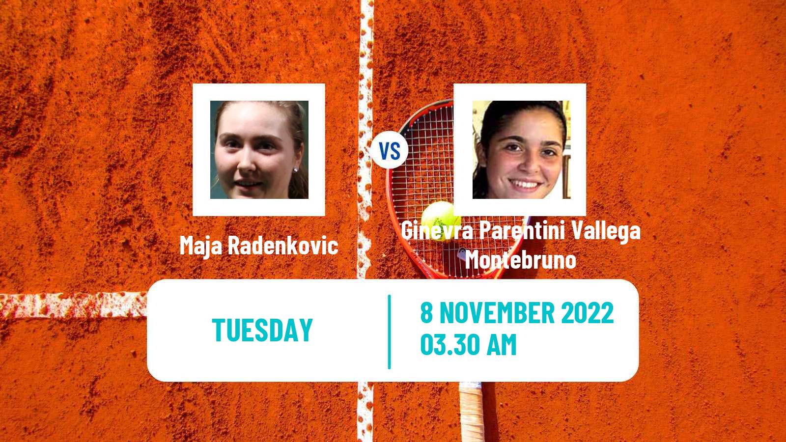 Tennis ITF Tournaments Maja Radenkovic - Ginevra Parentini Vallega Montebruno