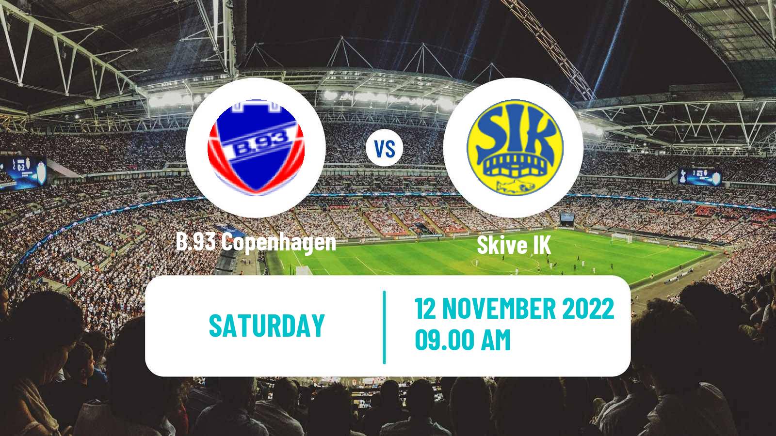 Soccer Danish 2 Division B.93 Copenhagen - Skive IK