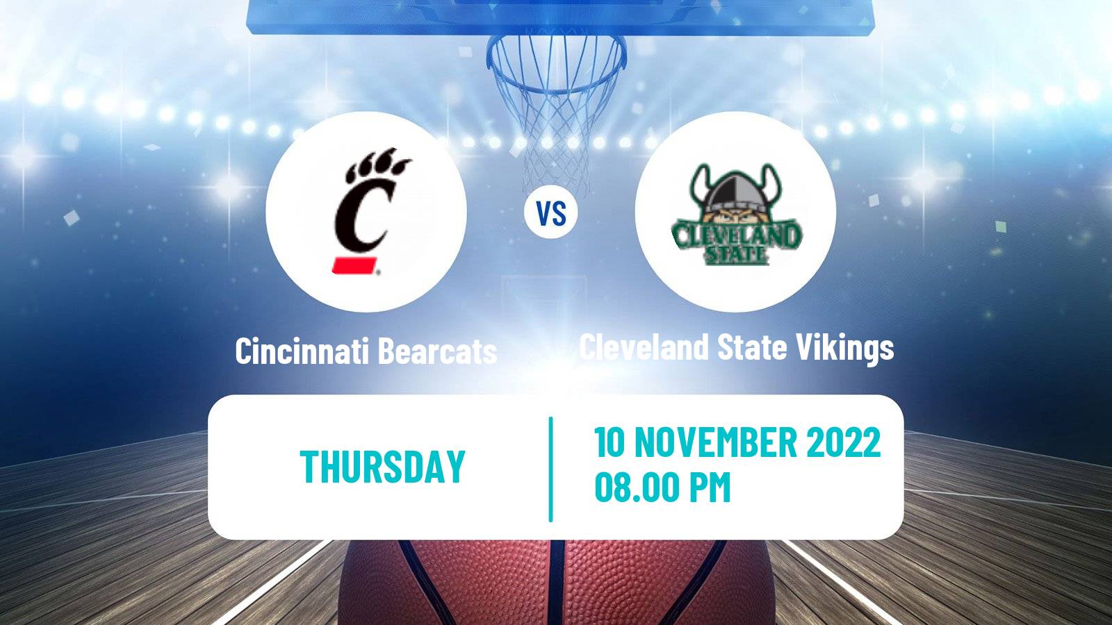 Basketball NCAA College Basketball Cincinnati Bearcats - Cleveland State Vikings