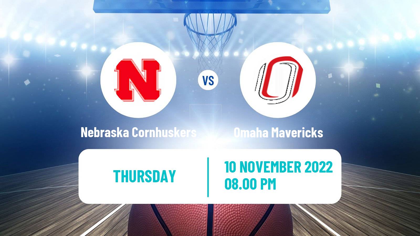 Basketball NCAA College Basketball Nebraska Cornhuskers - Omaha Mavericks