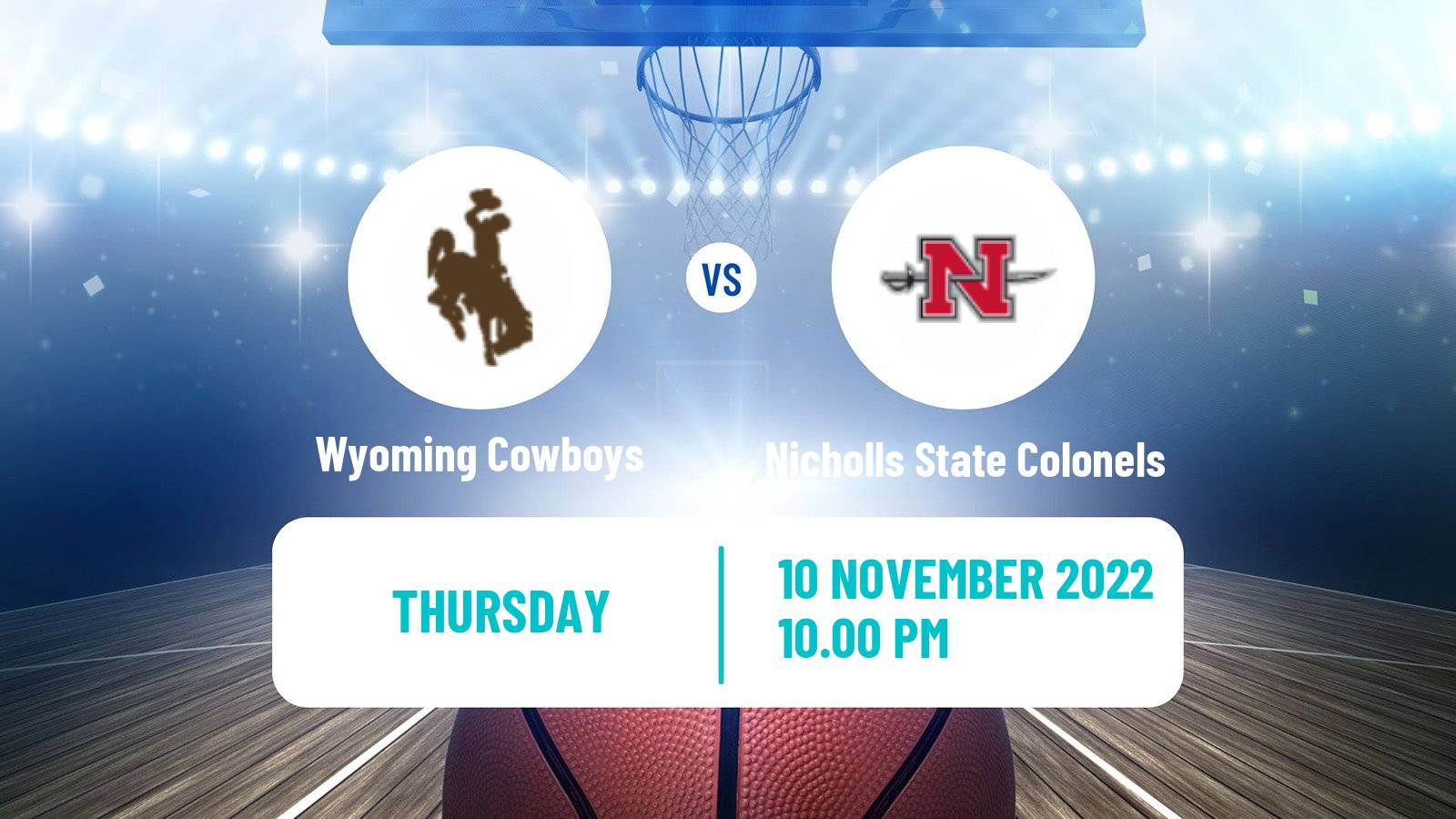 Basketball NCAA College Basketball Wyoming Cowboys - Nicholls State Colonels