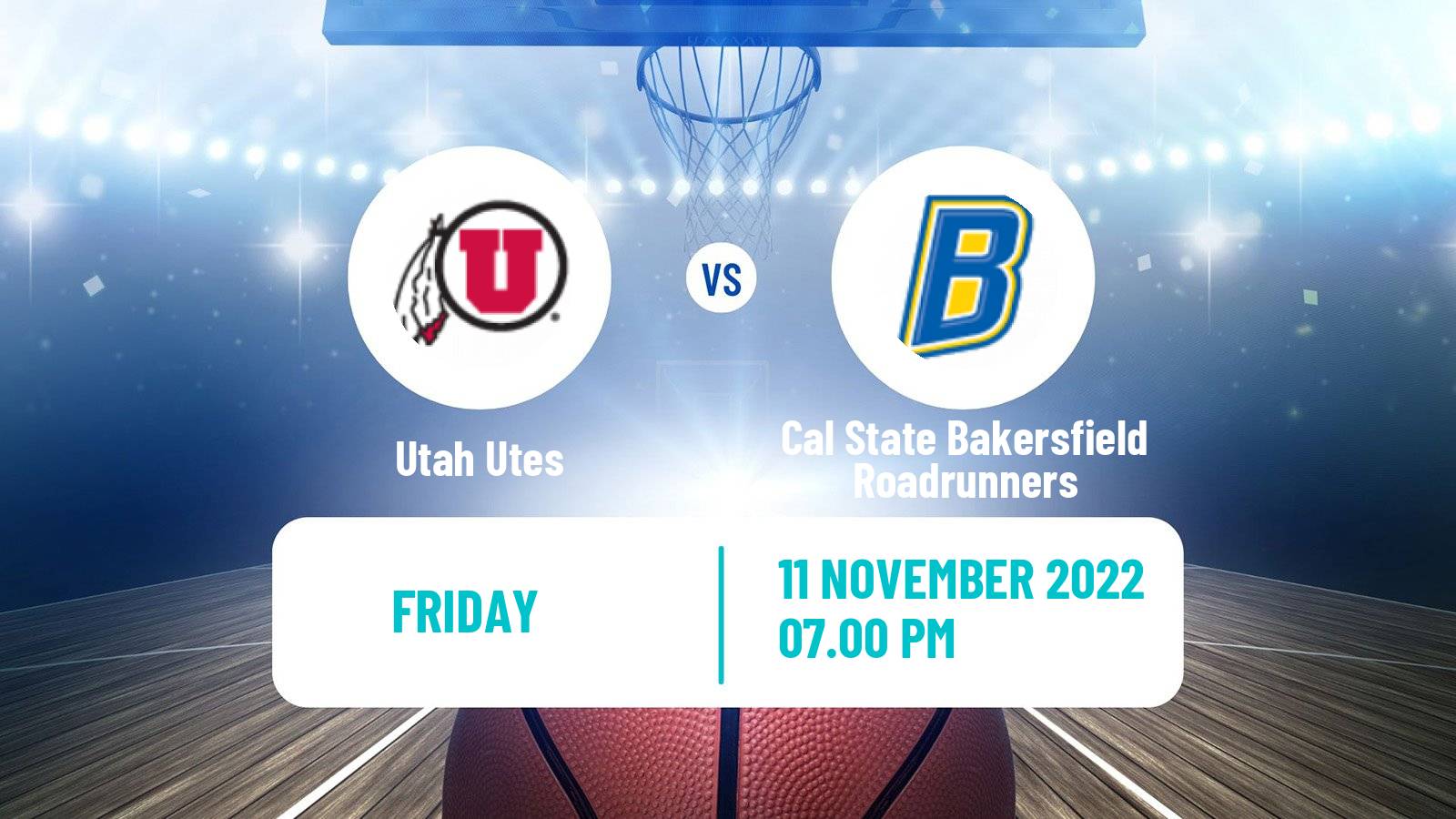 Basketball NCAA College Basketball Utah Utes - Cal State Bakersfield Roadrunners