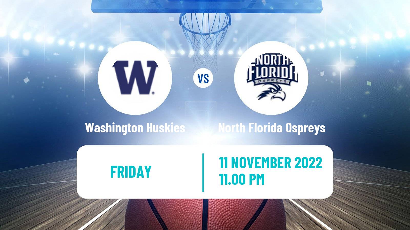 Basketball NCAA College Basketball Washington Huskies - North Florida Ospreys