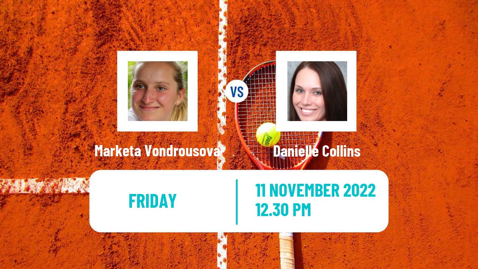 Tennis WTA Billie Jean King Cup World Group Marketa Vondrousova - Danielle Collins