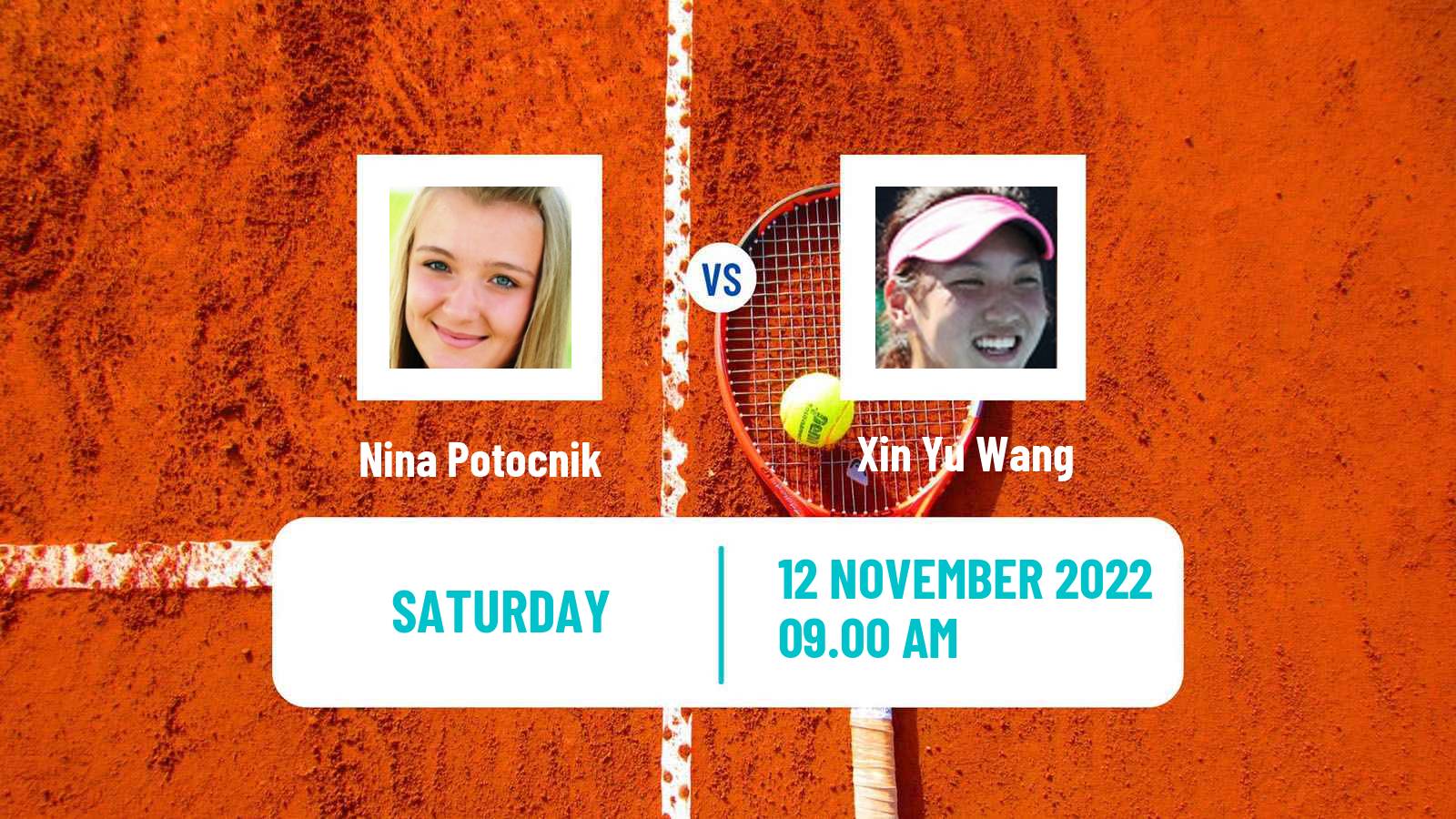 Tennis WTA Billie Jean King Cup World Group Nina Potocnik - Xin Yu Wang