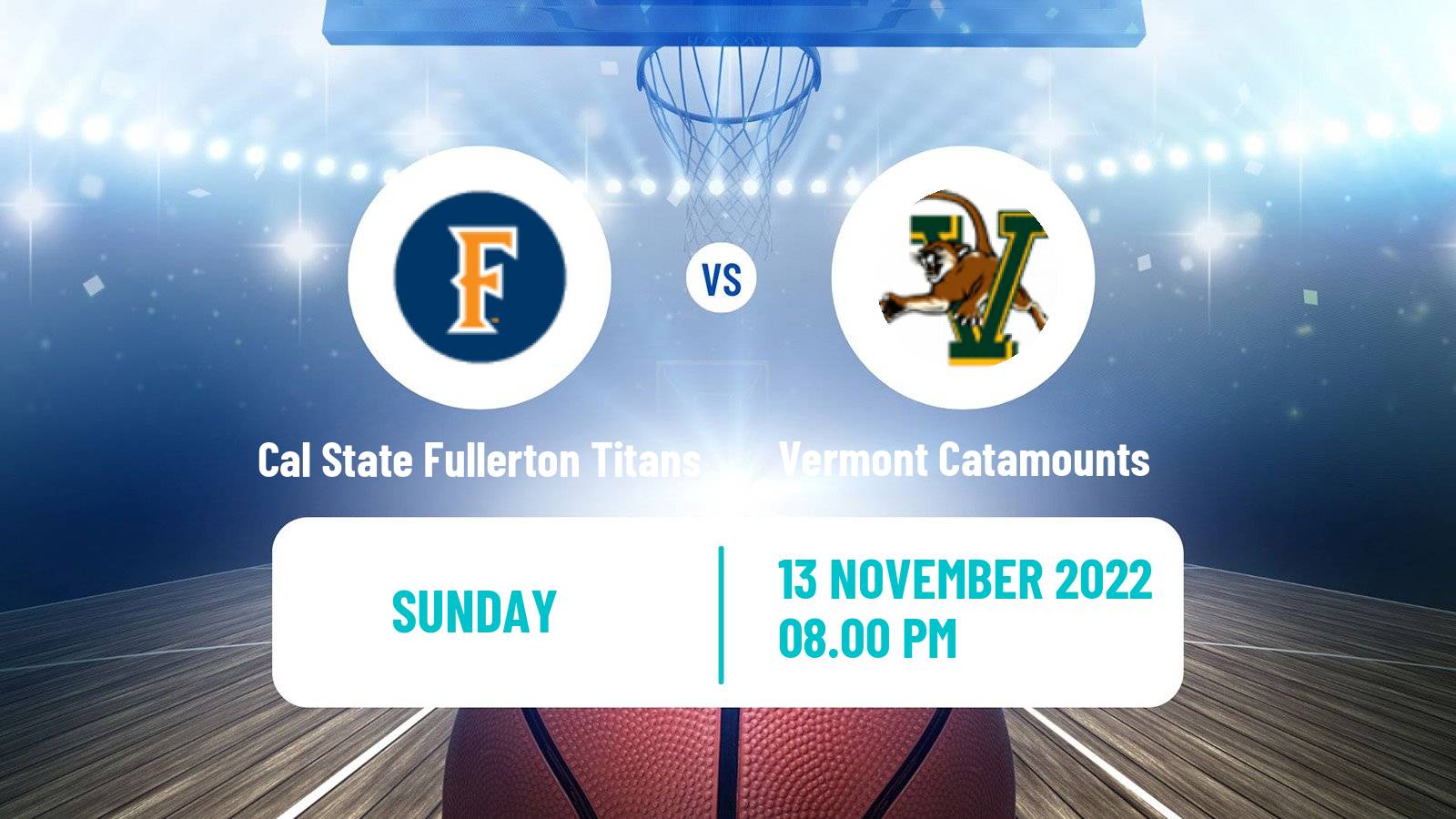 Basketball NCAA College Basketball Cal State Fullerton Titans - Vermont Catamounts