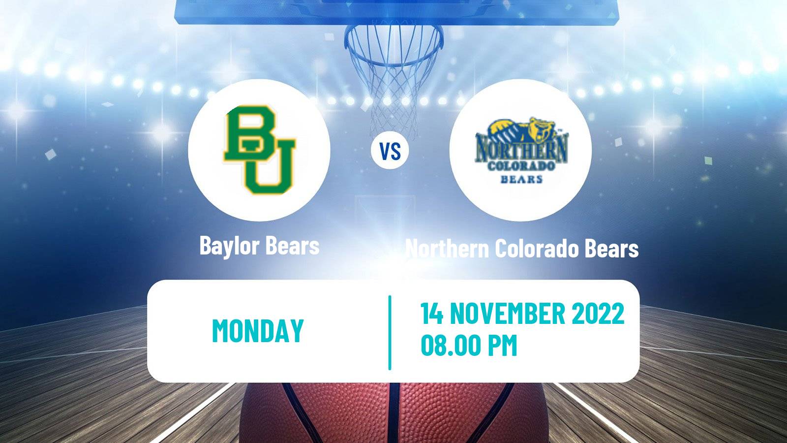 Basketball NCAA College Basketball Baylor Bears - Northern Colorado Bears