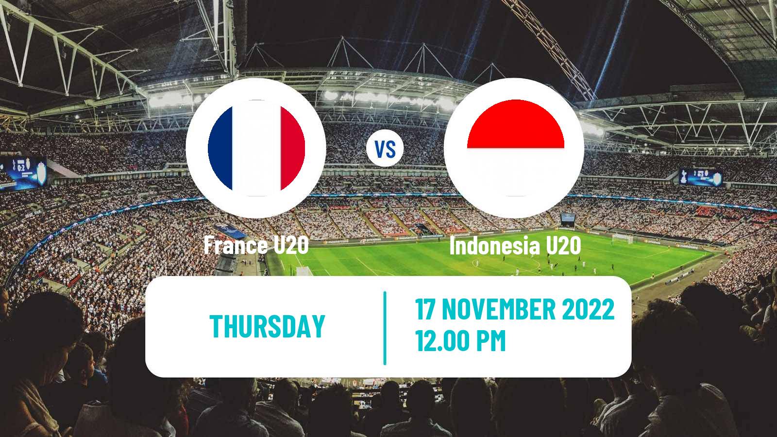 Soccer Friendly France U20 - Indonesia U20