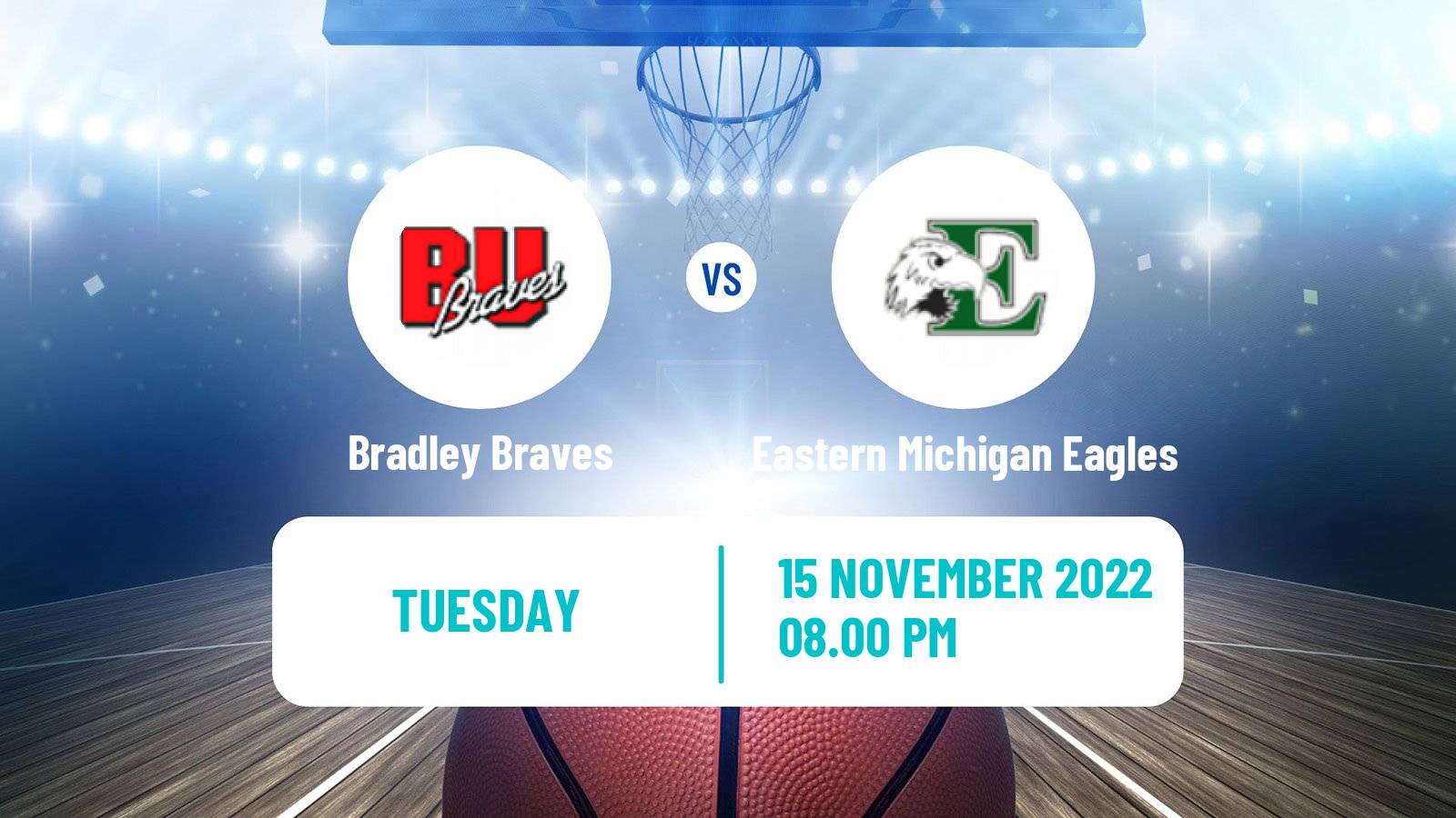 Basketball NCAA College Basketball Bradley Braves - Eastern Michigan Eagles