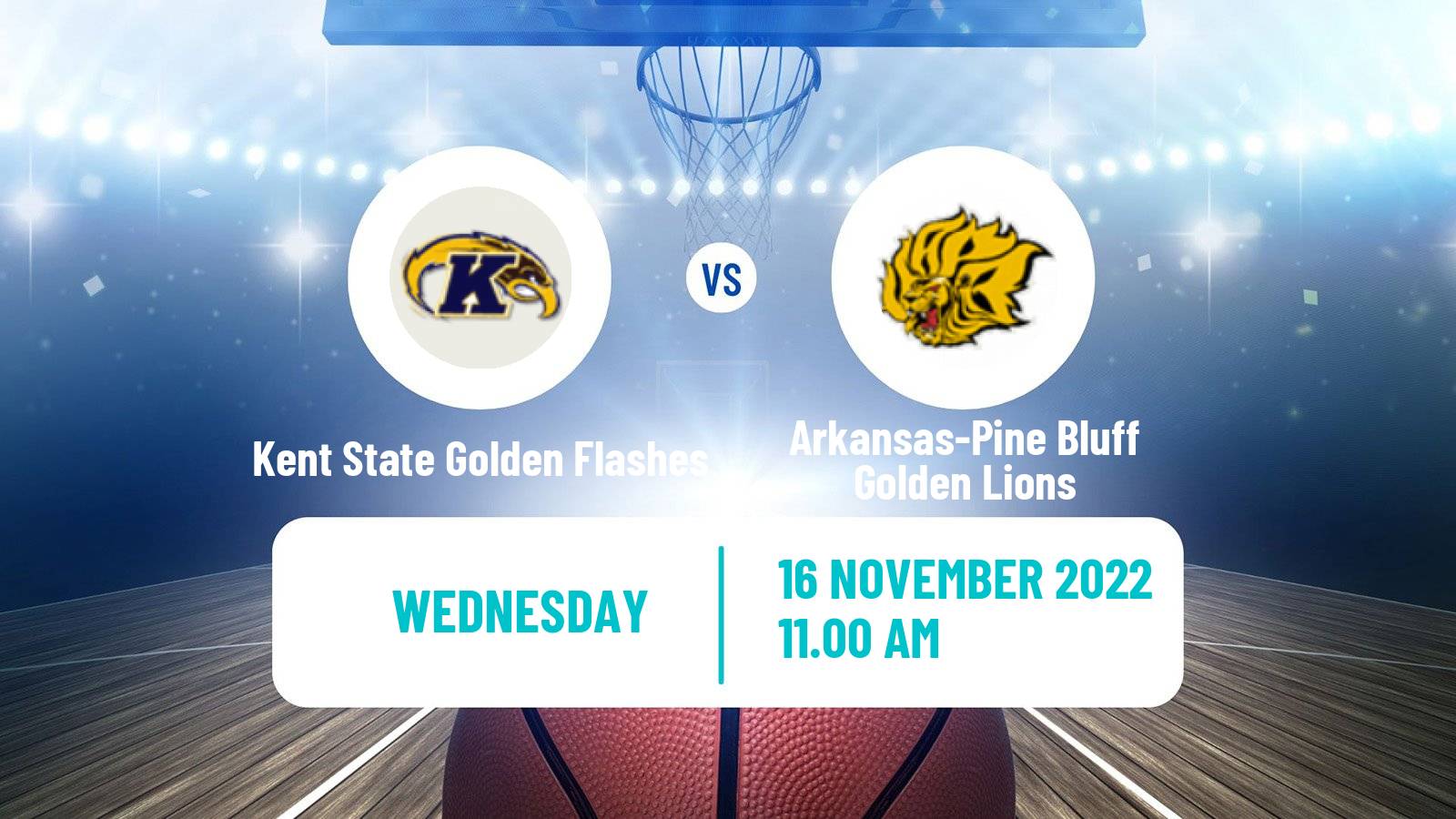 Basketball NCAA College Basketball Kent State Golden Flashes - Arkansas-Pine Bluff Golden Lions