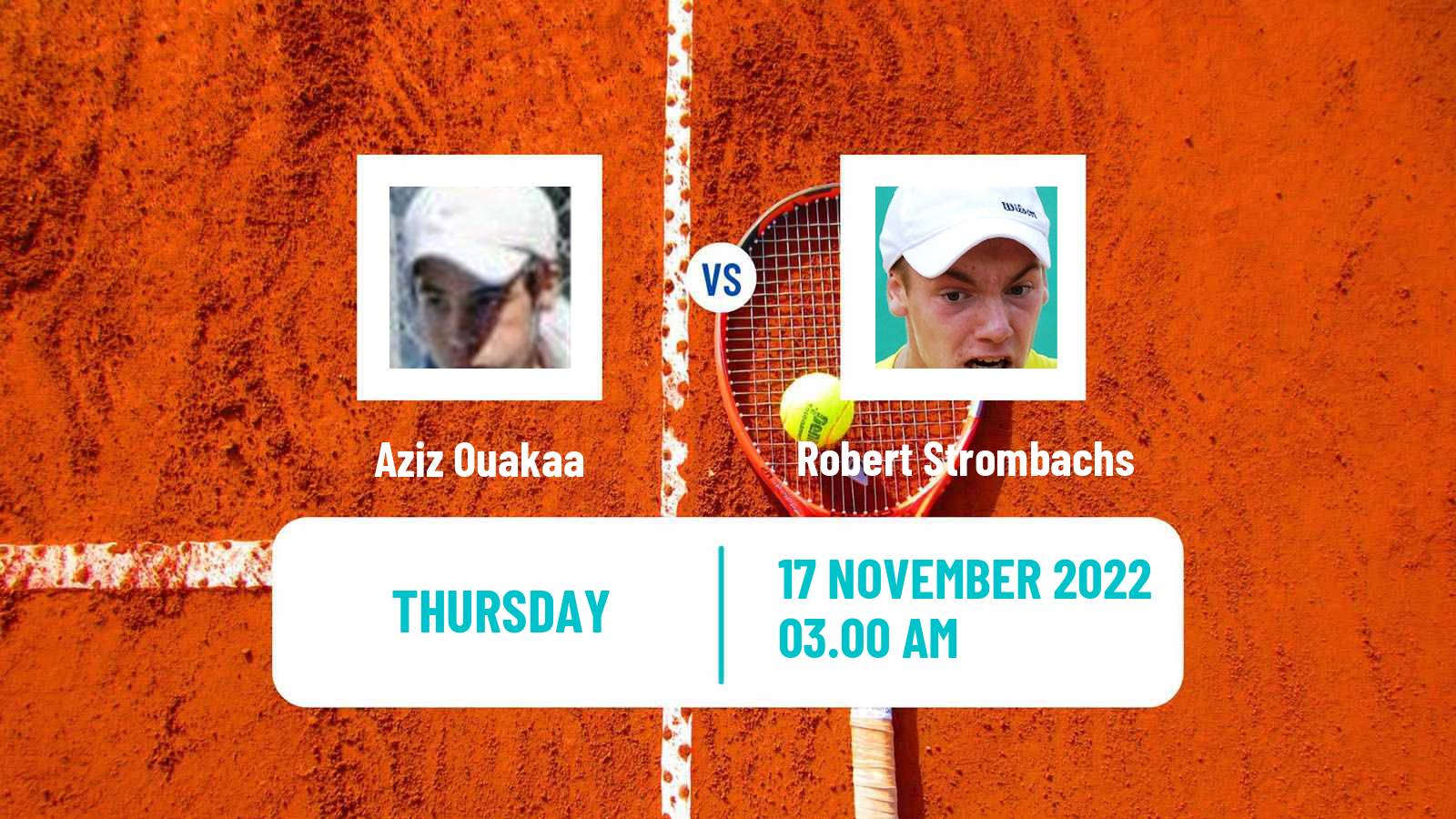 Tennis ITF Tournaments Aziz Ouakaa - Robert Strombachs