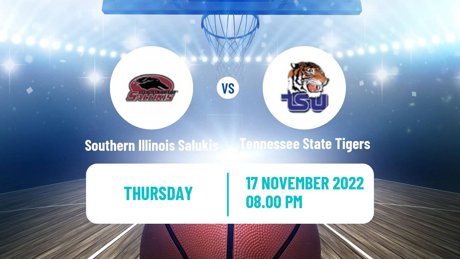 Basketball NCAA College Basketball Southern Illinois Salukis - Tennessee State Tigers