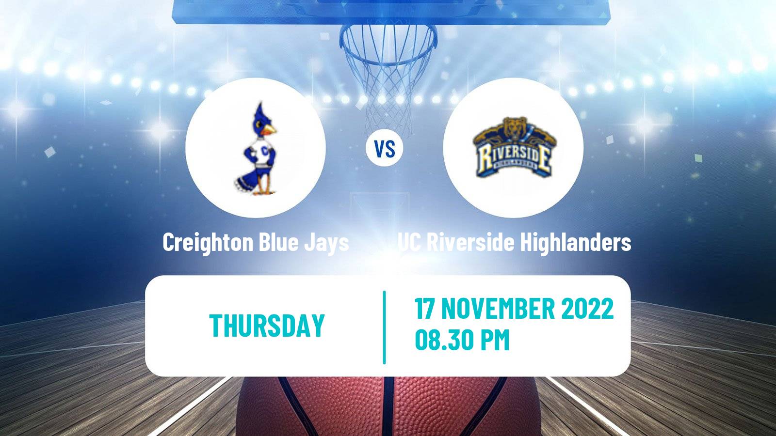 Basketball NCAA College Basketball Creighton Blue Jays - UC Riverside Highlanders