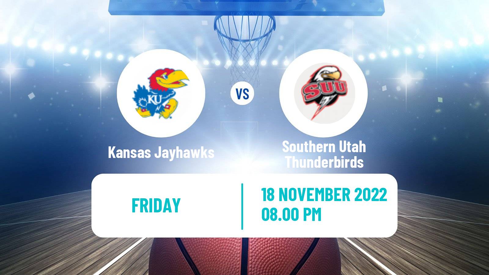 Basketball NCAA College Basketball Kansas Jayhawks - Southern Utah Thunderbirds