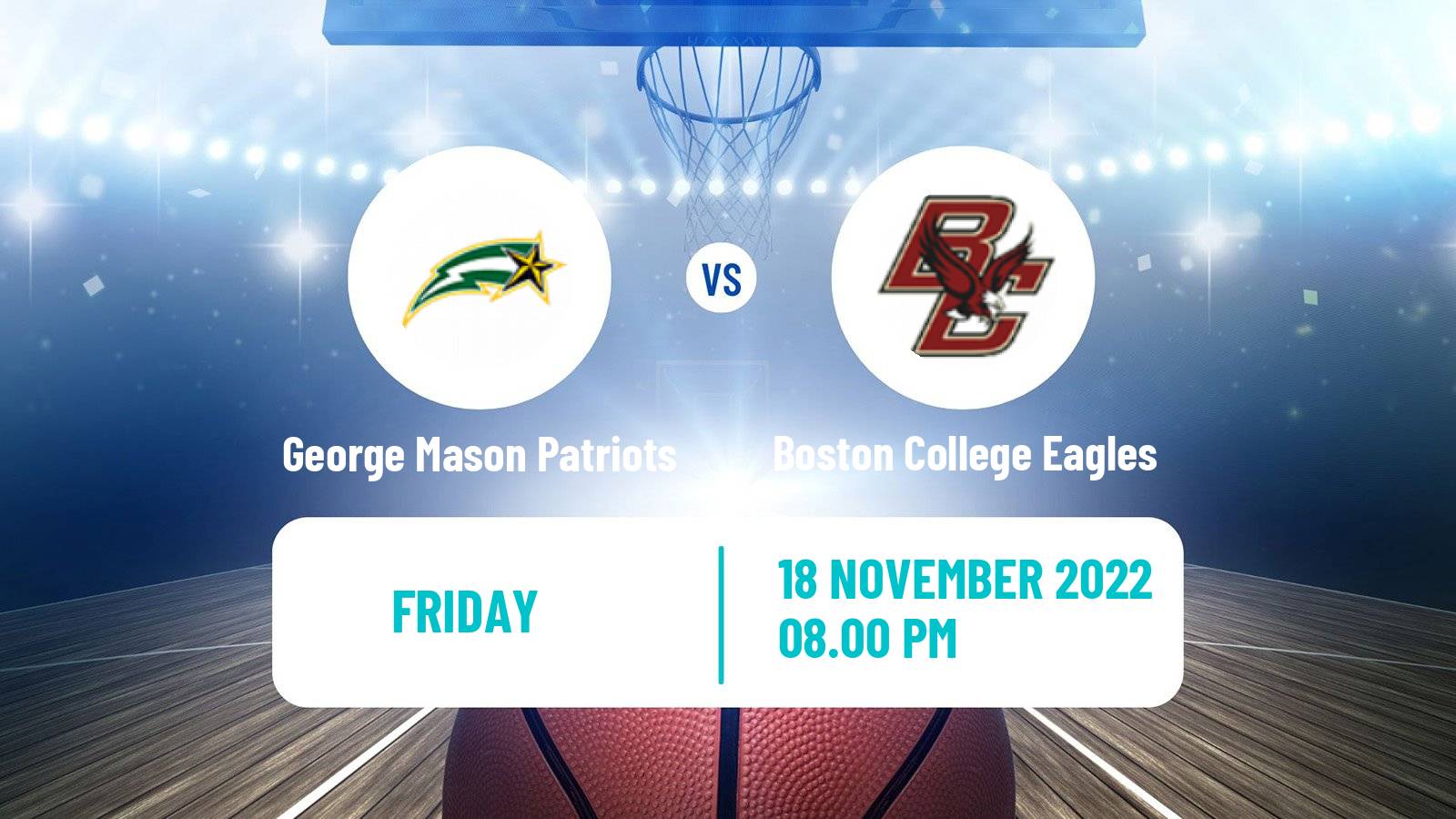 Basketball NCAA College Basketball George Mason Patriots - Boston College Eagles