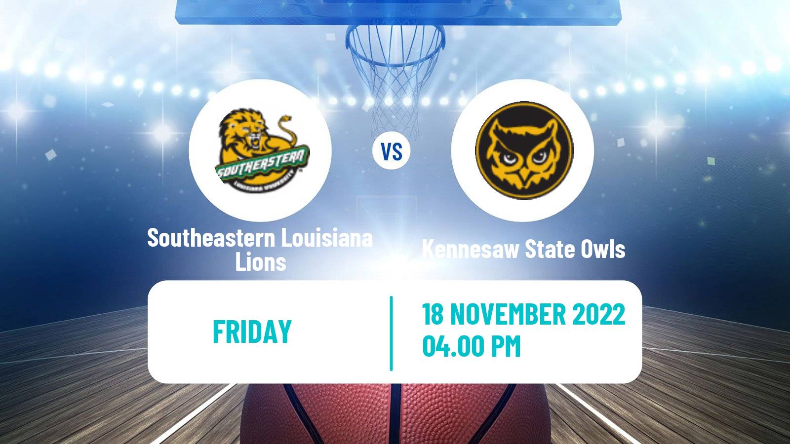 Basketball NCAA College Basketball Southeastern Louisiana Lions - Kennesaw State Owls