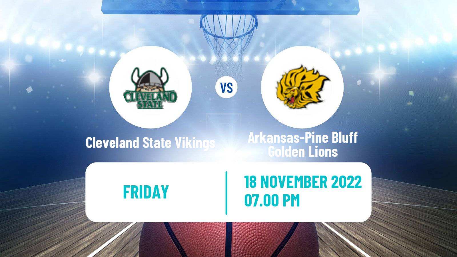 Basketball NCAA College Basketball Cleveland State Vikings - Arkansas-Pine Bluff Golden Lions