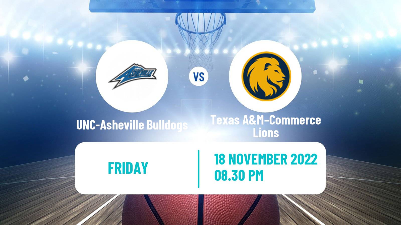 Basketball NCAA College Basketball UNC-Asheville Bulldogs - Texas A&M–Commerce Lions