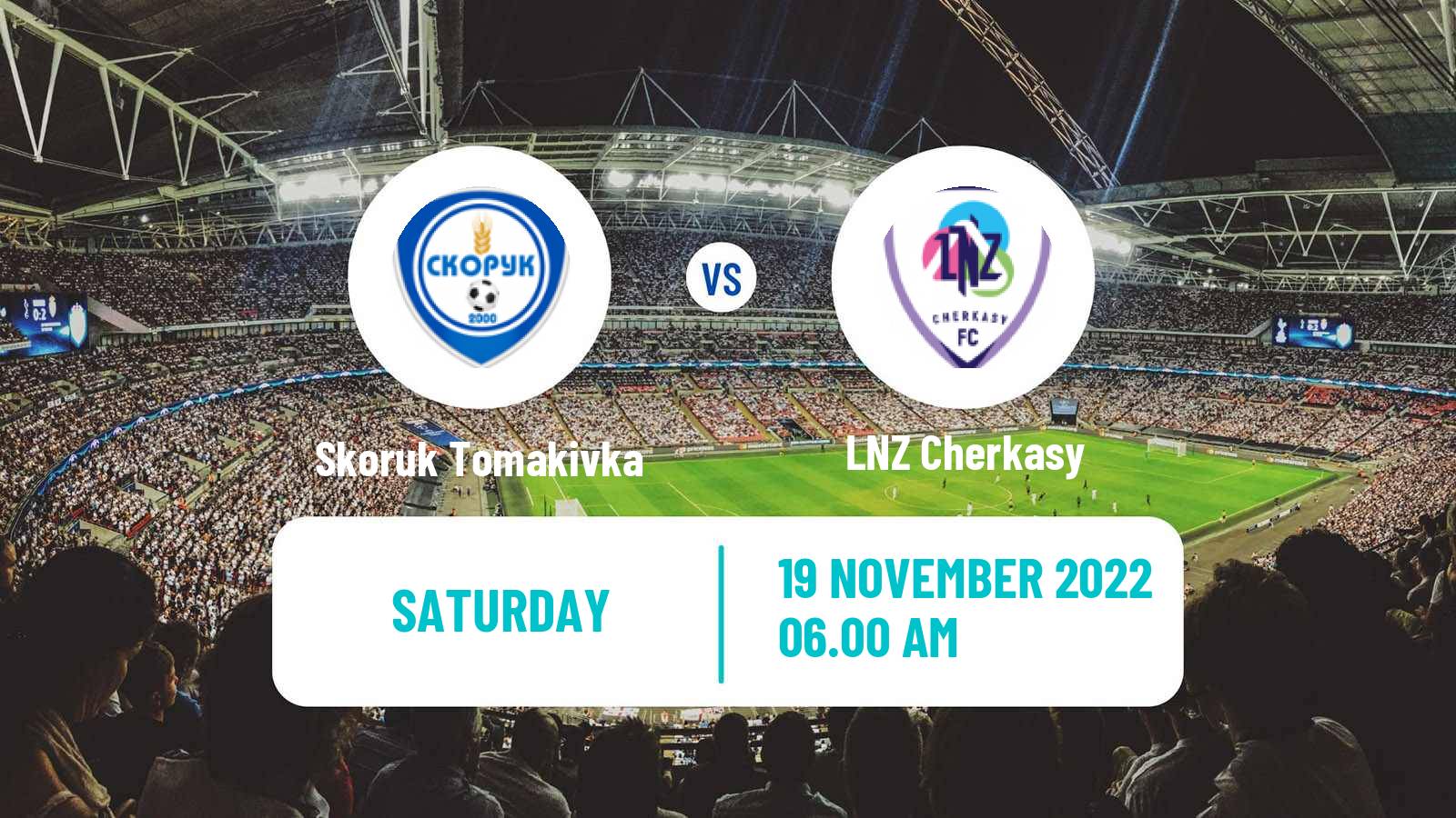 Soccer Ukrainian Persha Liga Skoruk Tomakivka - LNZ Cherkasy