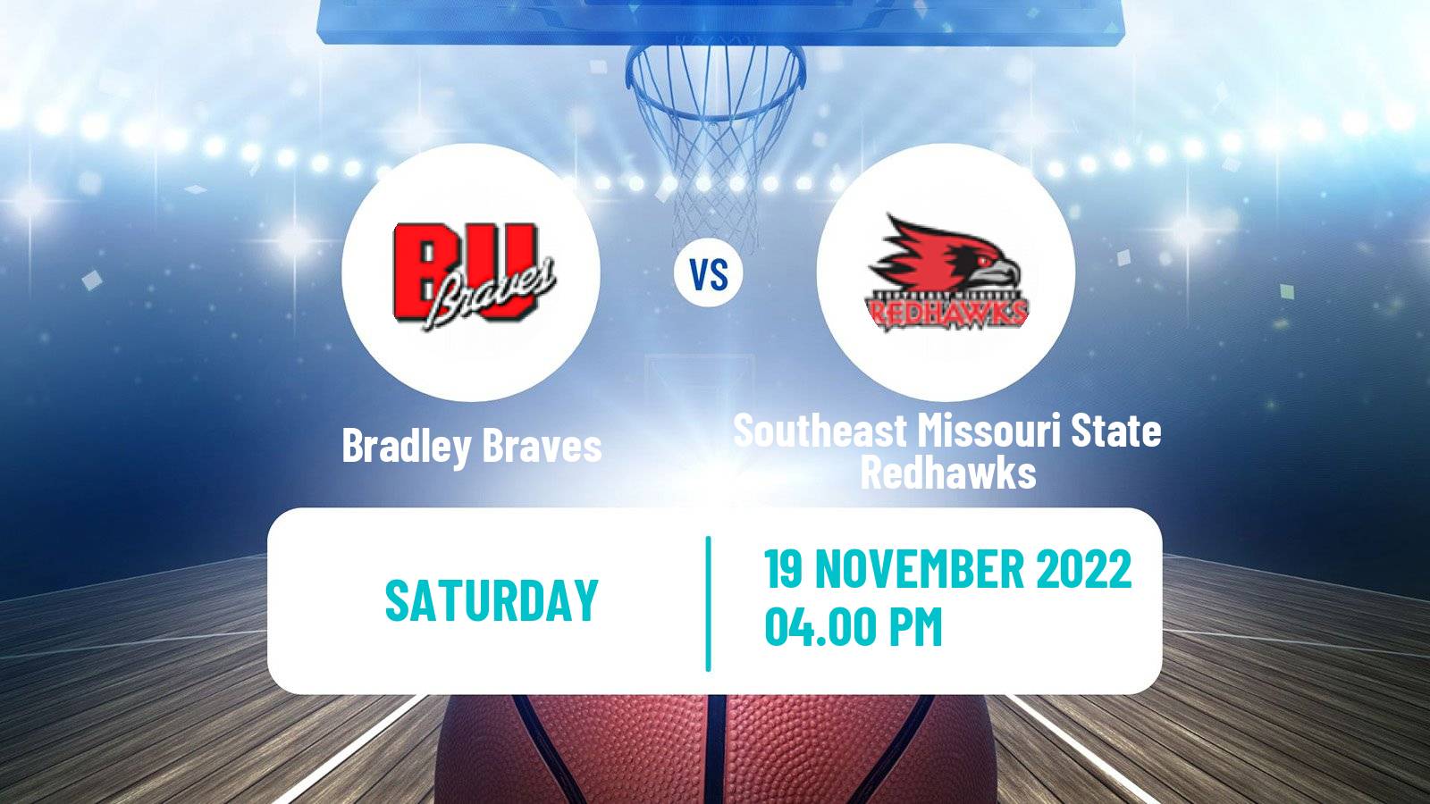 Basketball NCAA College Basketball Bradley Braves - Southeast Missouri State Redhawks