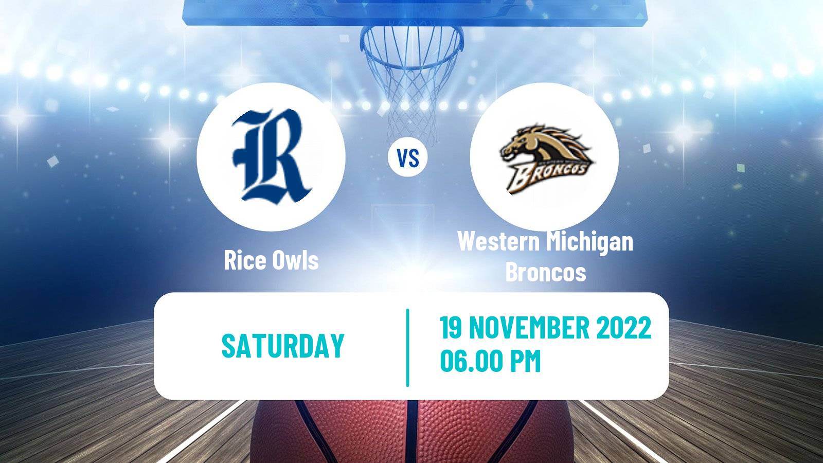 Basketball NCAA College Basketball Rice Owls - Western Michigan Broncos