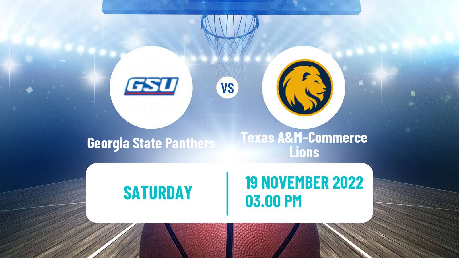 Basketball NCAA College Basketball Georgia State Panthers - Texas A&M–Commerce Lions