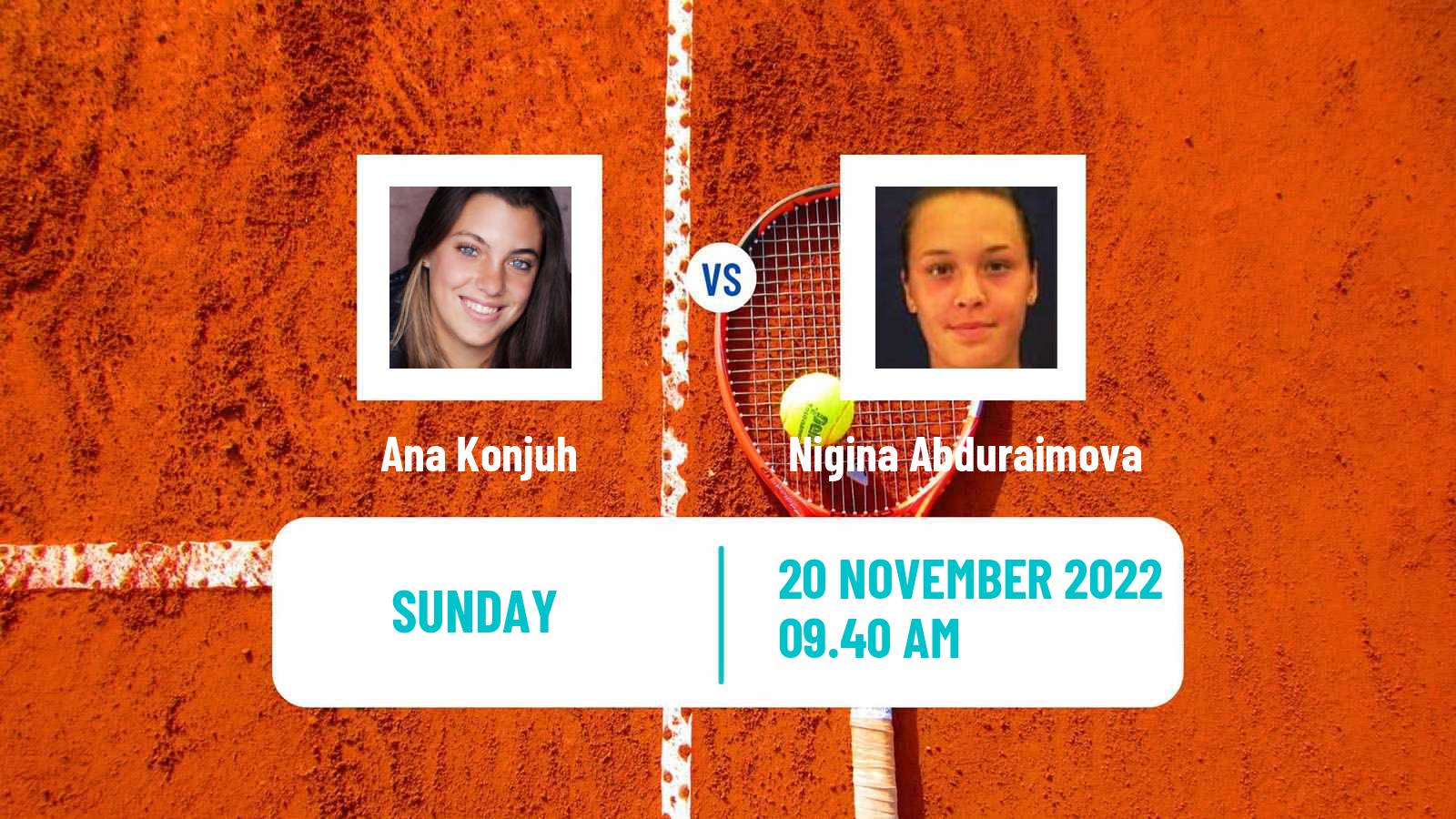 Tennis ITF Tournaments Ana Konjuh - Nigina Abduraimova