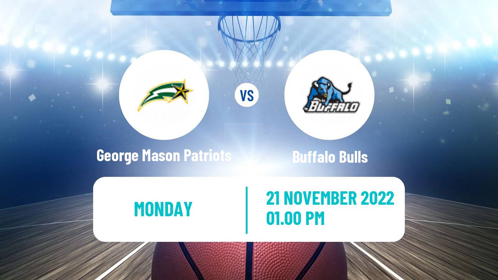 Basketball NCAA College Basketball George Mason Patriots - Buffalo Bulls