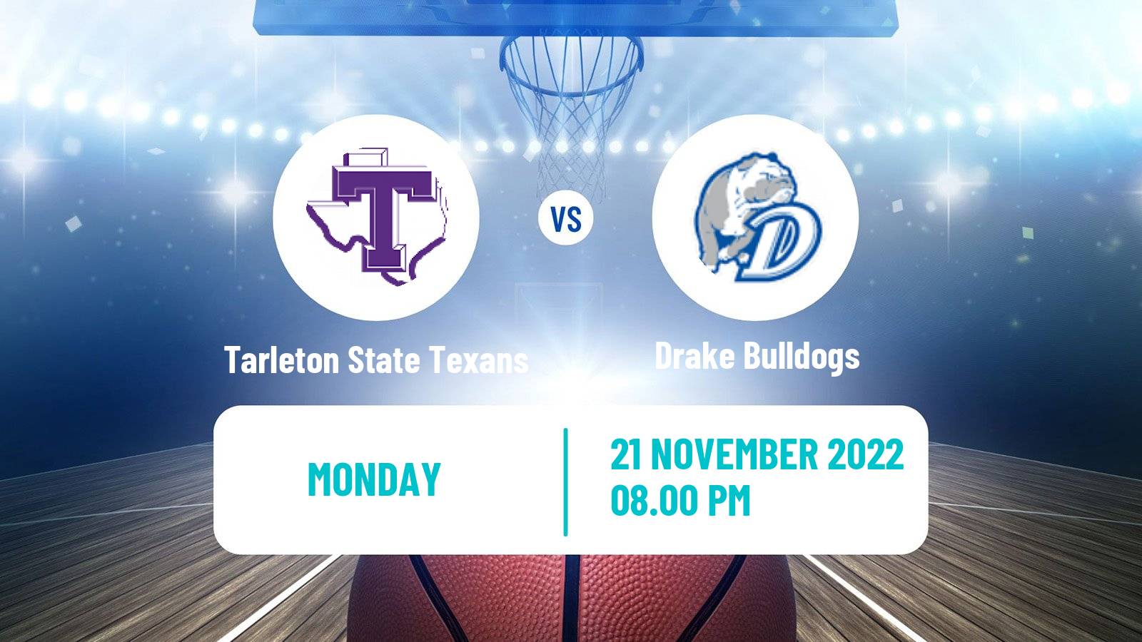 Basketball NCAA College Basketball Tarleton State Texans - Drake Bulldogs