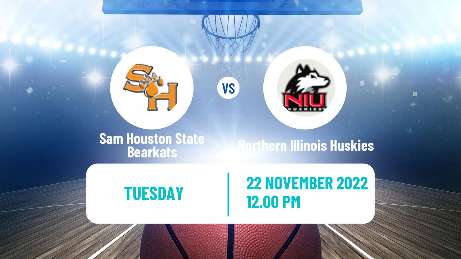 Basketball NCAA College Basketball Sam Houston State Bearkats - Northern Illinois Huskies