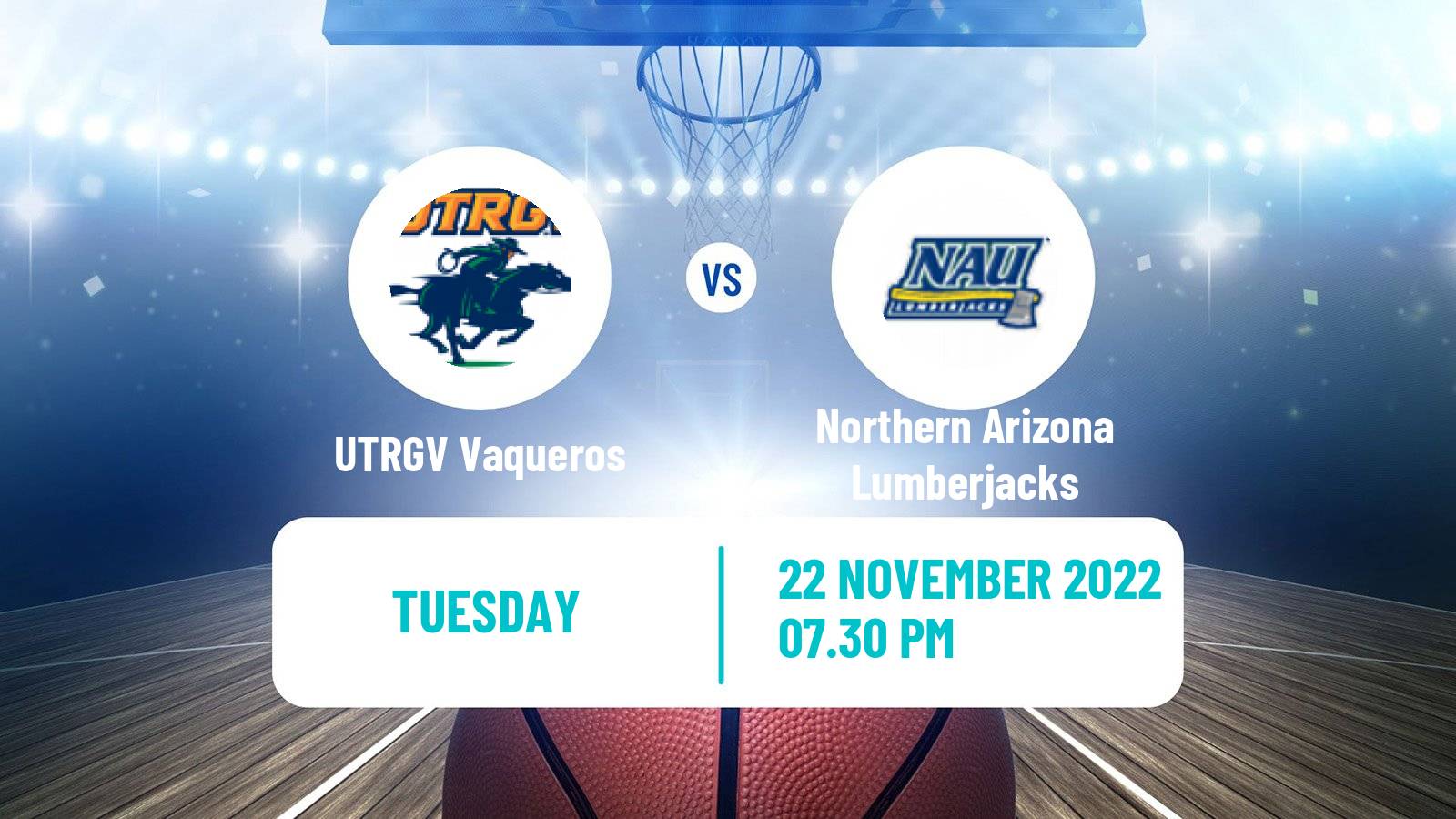 Basketball NCAA College Basketball UTRGV Vaqueros - Northern Arizona Lumberjacks