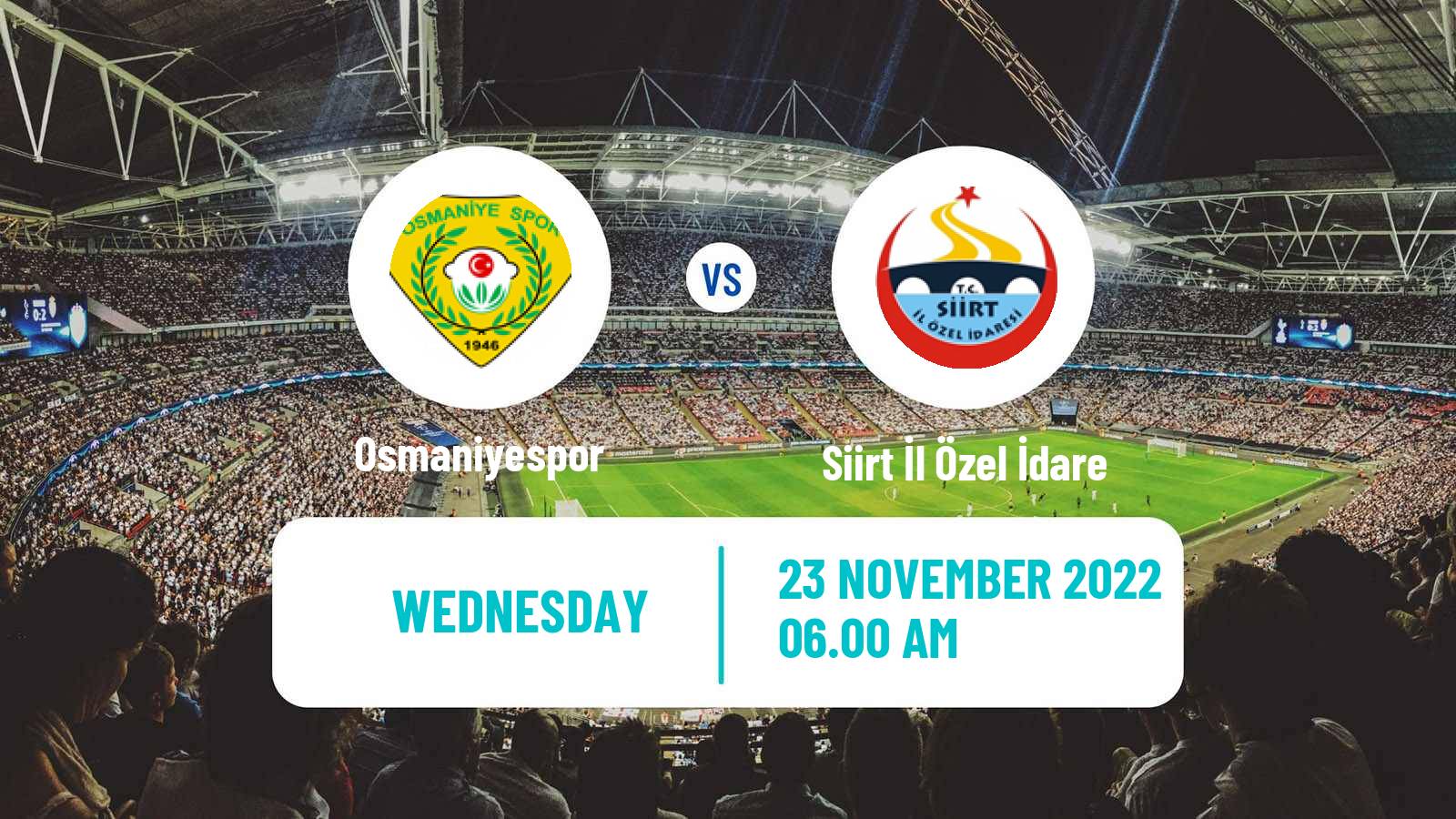 Soccer Turkish 3 Lig Group 3 Osmaniyespor - Siirt İl Özel İdare