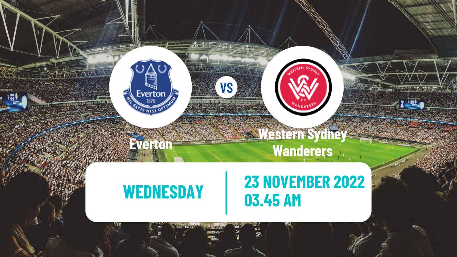 Soccer Club Friendly Everton - Western Sydney Wanderers