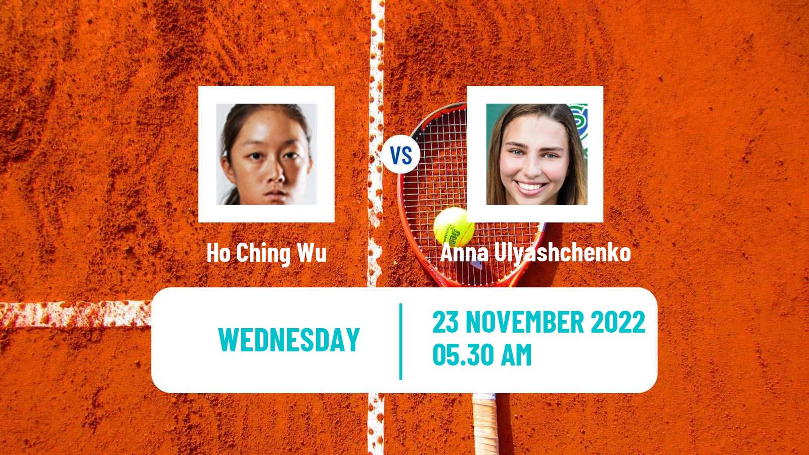 Tennis ITF Tournaments Ho Ching Wu - Anna Ulyashchenko