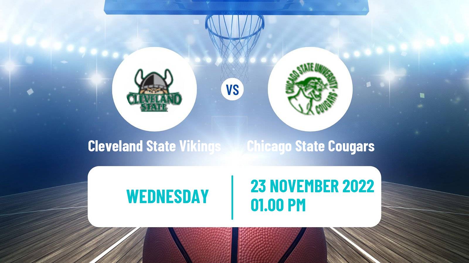 Basketball NCAA College Basketball Cleveland State Vikings - Chicago State Cougars