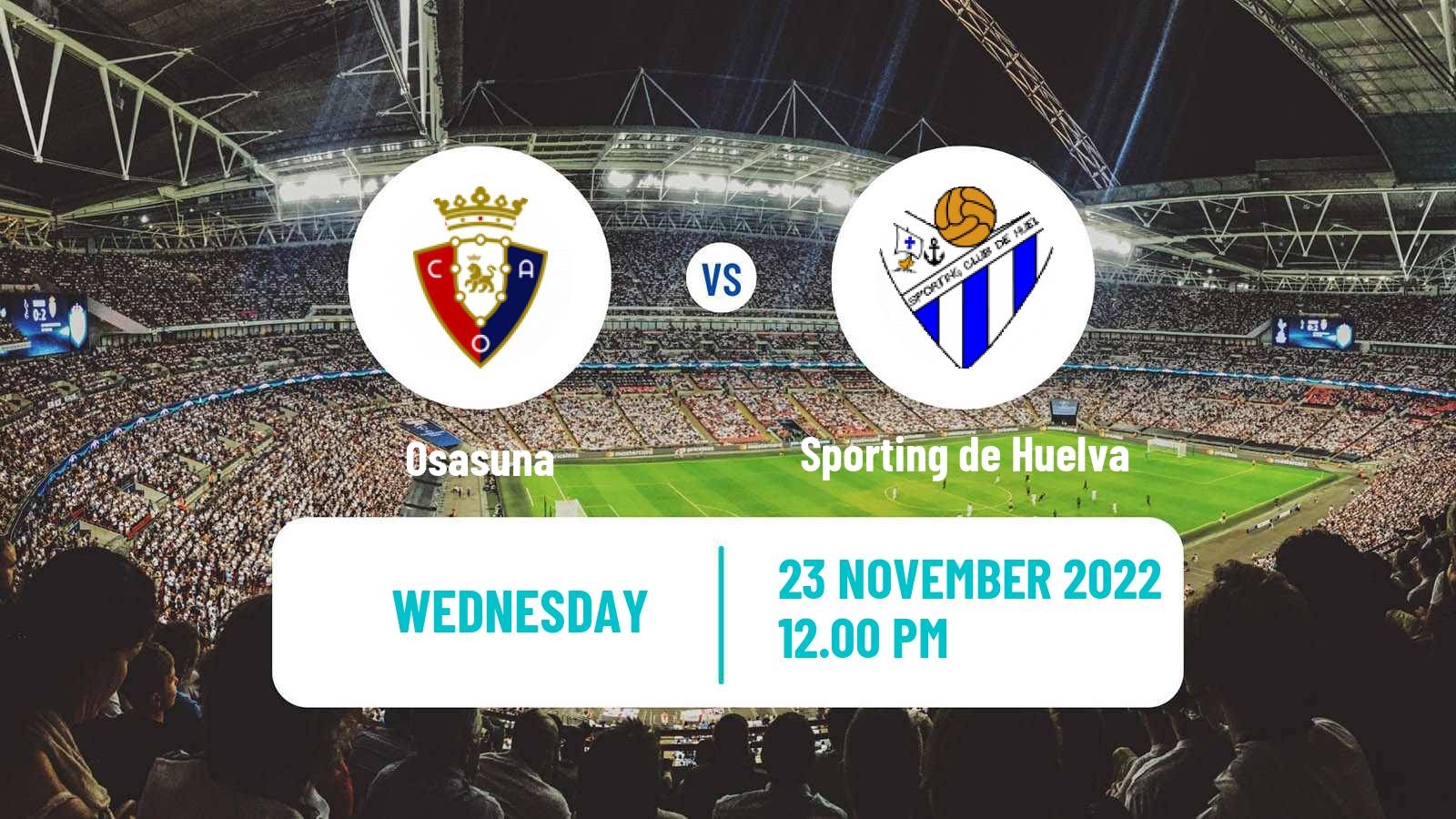 Soccer Spanish Copa De La Reina Osasuna - Sporting de Huelva