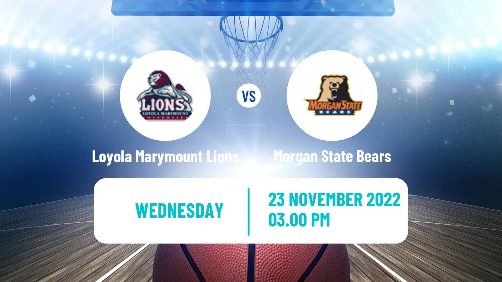 Basketball NCAA College Basketball Loyola Marymount Lions - Morgan State Bears