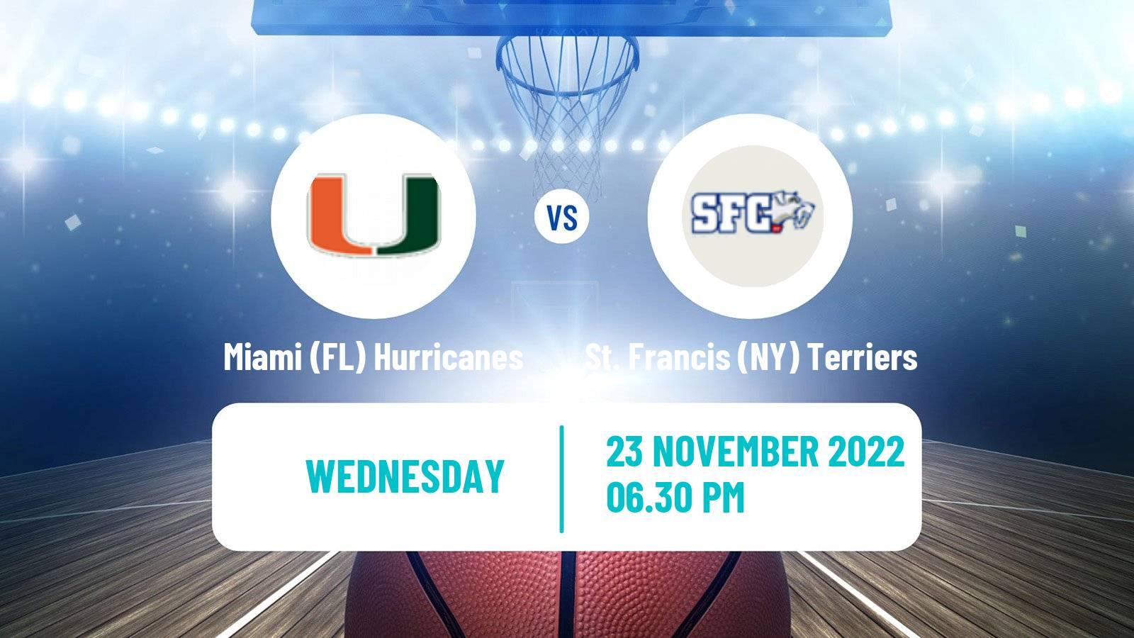 Basketball NCAA College Basketball Miami (FL) Hurricanes - St. Francis (NY) Terriers